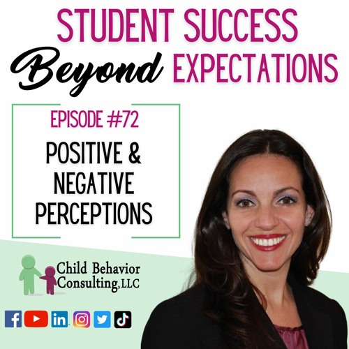 Positive & Negative Perceptions: Student Success Beyond Expectations Podcast Ep 72