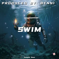 Swim - Produced By: Benni