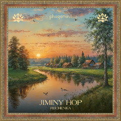 Jiminy Hop - Rechenka [Phagamast]