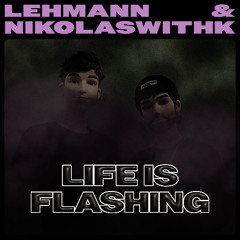 Life is Flashing