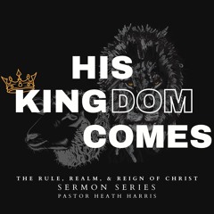 Expecting the Kingdom (His Kingdom Comes)