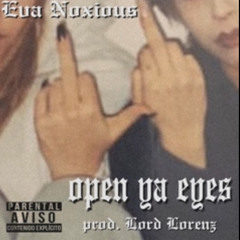 Lord Lorenz-Open Ya Eyes (feat. Eva Noxious)