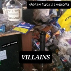 ANDREW BLVCK X LXVESC4RS - villains [prod. andrew blvck]