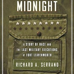 [Read] [EBOOK EPUB KINDLE PDF] Summoned at Midnight: A Story of Race and the Last Mil