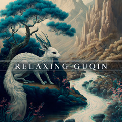 Relaxing Guqin