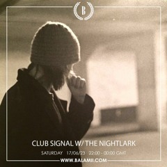 Club Signal w/ The Nightlark - June 2023