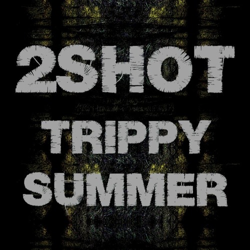 Trippy Summer