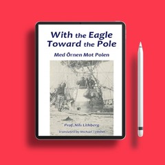 With the Eagle Toward the Pole: Med Örnen Mot Polen . Totally Free [PDF]