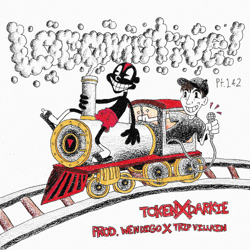 Token x Darkie - Locomotive Pts. 1 & 2 (PROD. WENDIGO x TRIP VILLAIN)