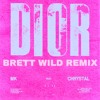 MK (feat. Chrystal) Dior - Brett Wild Remix — cover