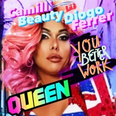 Diogo Ferrer Ft Camilli Beauty - You Better Work (Bitch) (Original Mix)
