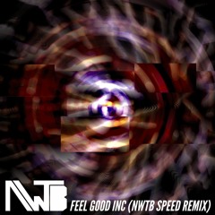 Gorillaz - Feel Good Inc (NWTB Speed Bootleg)