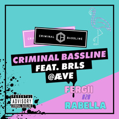 Fergii b2b Rabella | Criminal Bassline feat. BRLS @ AEVE Berlin 4.2.23