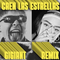 Caen Las Estrella - GIGIANT REMIX