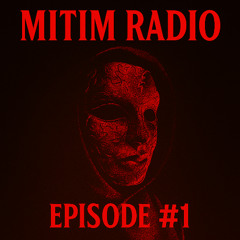 MITIM RADIO - Episode #1 (Minimal Tech/Progressive Techno)