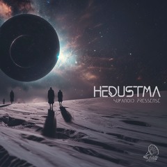 Hedustma - Humanoid Presence PREVIEWS