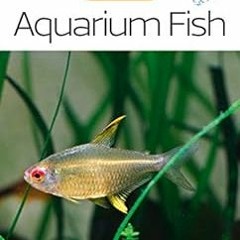 ACCESS [EBOOK EPUB KINDLE PDF] Aquarium Fish (Collins Gem) by Collins UK 📂