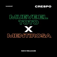 MUEVE EL TOTO X MENTIROSA (Crespo Mashup) [Copyright Filter]