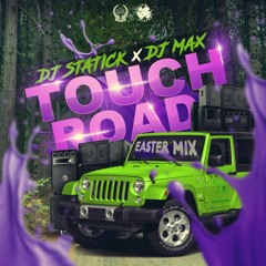EASTER TOUCH ROAD MIX #1 (STATICK & MAX)