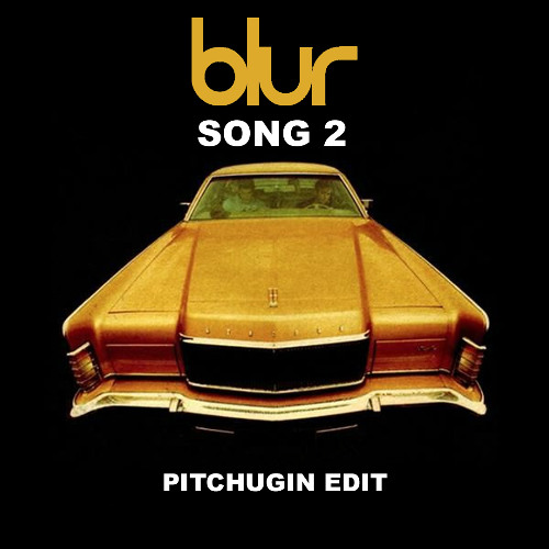 Blur x Mister Pancho - Song 2 (Pitchugin Mashup)