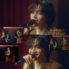 Le Jazz de V - cheek to cheek