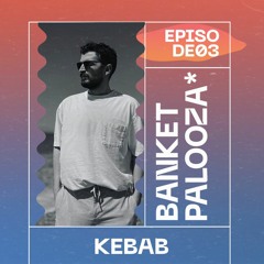 Banketpalooza* Radio Show by Kebab 12.07.2023
