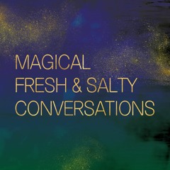 Magical Fresh & Salty Conversation: More-than-Human Underwater Filming