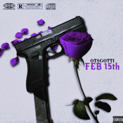 Otsgotti - FEB 15TH