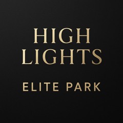 HIGH LIGHTS - ELITE PARK