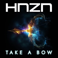 HNZN - Take A Bow (Extended)