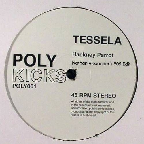 Tessela - Hackney Parrot (Nathan Alexanders 909 Edit)