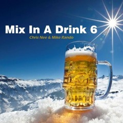 Mix In A Drink 6 (Mashup)