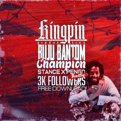 BUJU BANTON - CHAMPION (STANCE X PENGO BOOTLEG)[FREE DOWNLOAD]