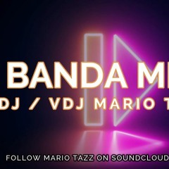 2021 FOR PRO DJS BANDA MIX DANCE FLOOR FILLER VDJ - DJ MARIO TAZZ