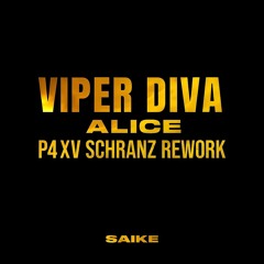 Viper Diva-Alice (P4XV SCHRANZ REWORK)