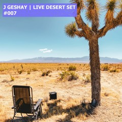 Mix #007 | Live Desert Set