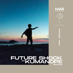 Future Shock w/ Kumanope | 06.08.2021