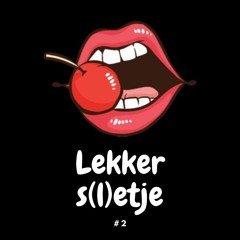 lekker s(l)etje #2