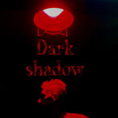 DARK SHADOW