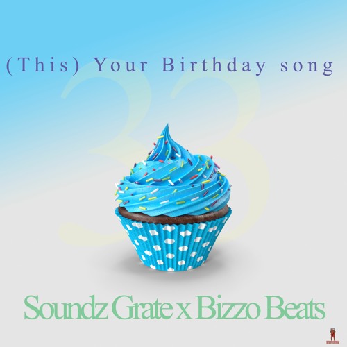Stream This Your Birthday Song By Soundz Grate Listen Online For Stream this your birthday song by soundz grate listen online for