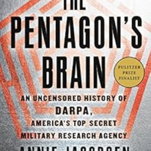 [Free] EBOOK 🖋️ The Pentagon's Brain: An Uncensored History of DARPA, America's Top-