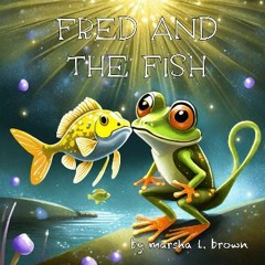 #^DOWNLOAD 📖 Fred and the Fish [EBOOK]