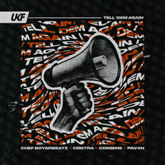 Chef Boyarbeatz, CØNTRA, Combine & P4VAN - Tell 'Dem Again