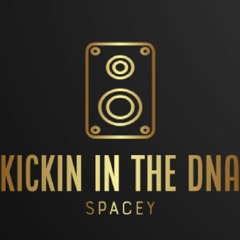 KICKIN IN THE DNA (Spacey MashUp) | FREE DOWNLOAD