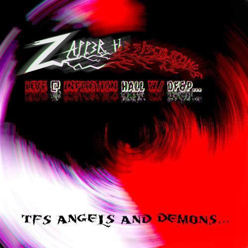 Zapper the 3L3CTR1FY1NG Live @ Infliction Hall w: DF&P...[TFS Angels & Demons]