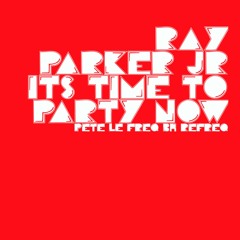 RP Jr - It's Time To Party Now (Pete Le Freq BH Refreq)