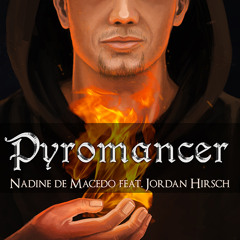 Pyromancer (feat. Jordan Hirsch)