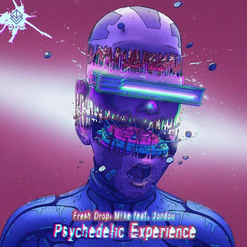 Fresh Drop & M!ke Ft. Jondou - Psychedelic Experience (Original Mix)*FREE DOWNLOAD*