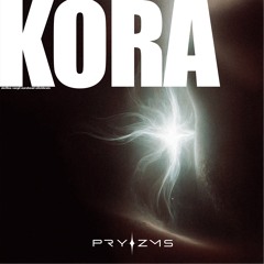 Kora (PRYZMS Remix)