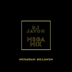 Dj Jayoh Mega Mix